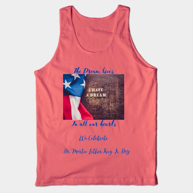 Celebrate Dr. Martin Luther King Day! Tank Top by Slackeys Tees